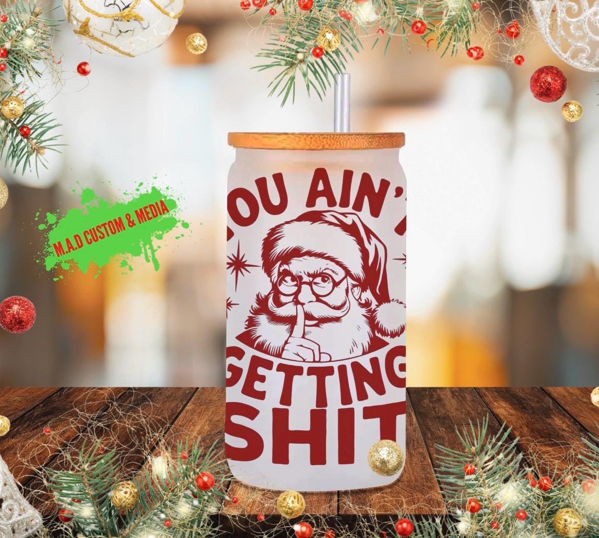 You Ain't Getting Sh!t Frosted Glass