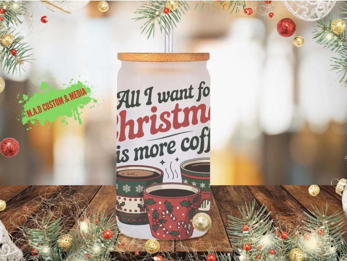 All I Want For Christmas Is More Coffee